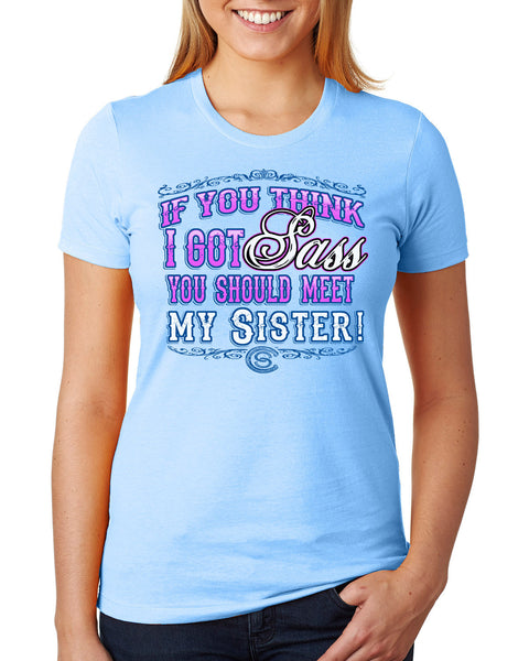 Meet My SISTER! - T-Shirt