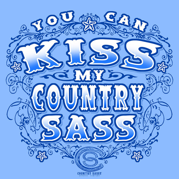 Kiss my Country Sass - T-Shirt